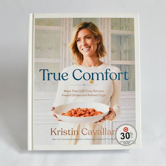 True Comfort Kristin Cavallari Cookbook - Picture 1 of 2